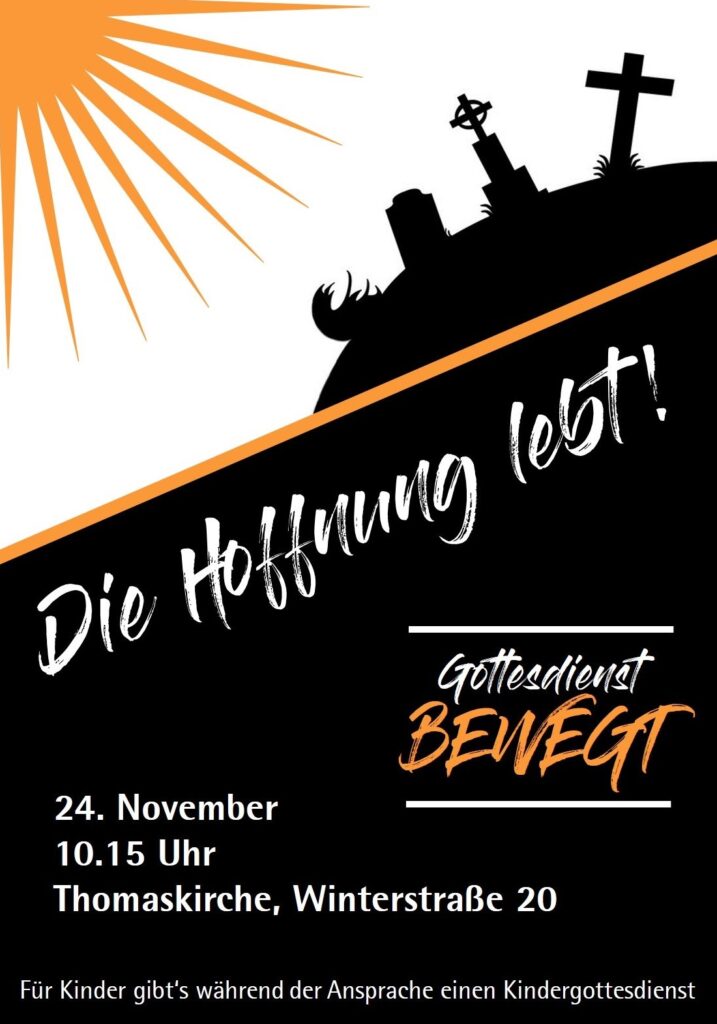 Gottesdienst BEWEGT - Die Hoffnung lebt! am 24. November 2024 um 10:15 Uhr in der Thomaskirche Nürnberg