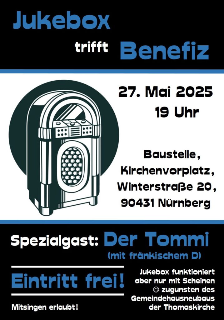 Jukebox trifft Benefiz - Konzert zugunsten des Gemeinehausneubaus am 27.05.2025 um 19 Uhr am Kirchenvorplatz der Thomaskirche