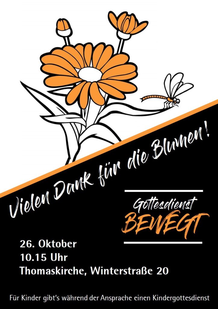 Gottesdienst BEWEGT am 26.10.2025 um 10:15 Uhr in der Thomaskirche zum Thema "Vielen Dank für die Blumen!"