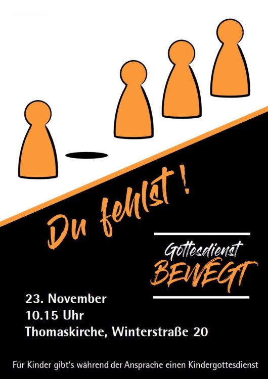 Gottesdienst BEWEGT am 23.11.2025 um 10:15 Uhr in der Thomaskirche zum Thema "Du fehlst!"
