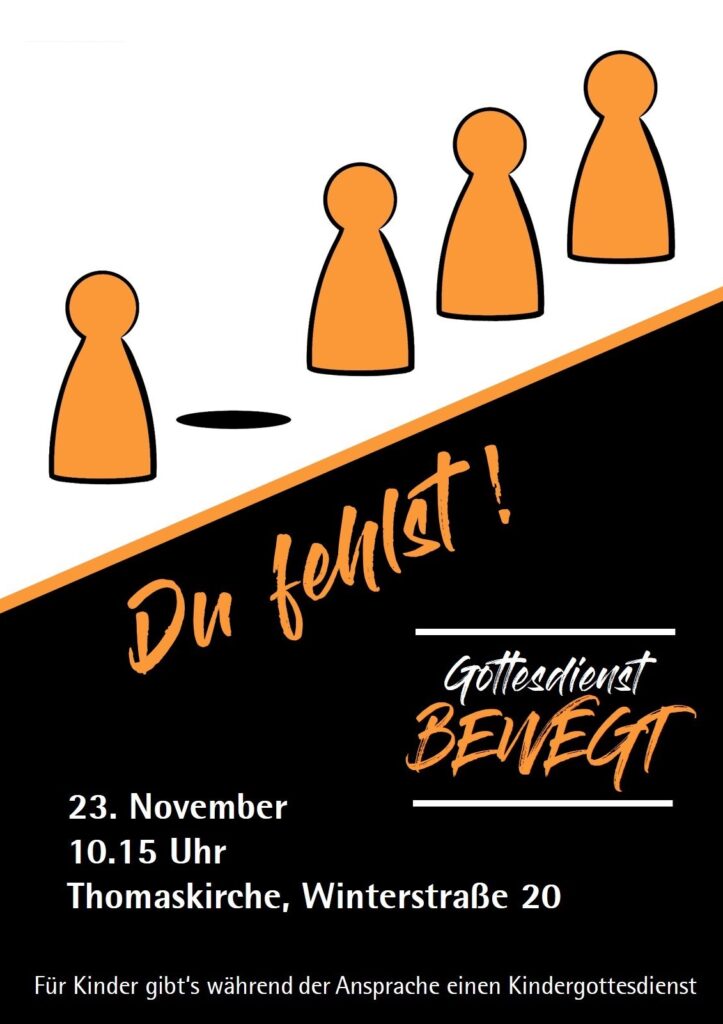Gottesdienst BEWEGT am 23.11.2025 um 10:15 Uhr in der Thomaskirche zum Thema "Du fehlst!"
