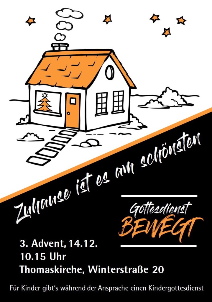 Gottesdienst BEWEGT am 14.12.2025 um 10:15 Uhr in der Thomaskirche zum Thema "Zuhause ist es am schönsten"