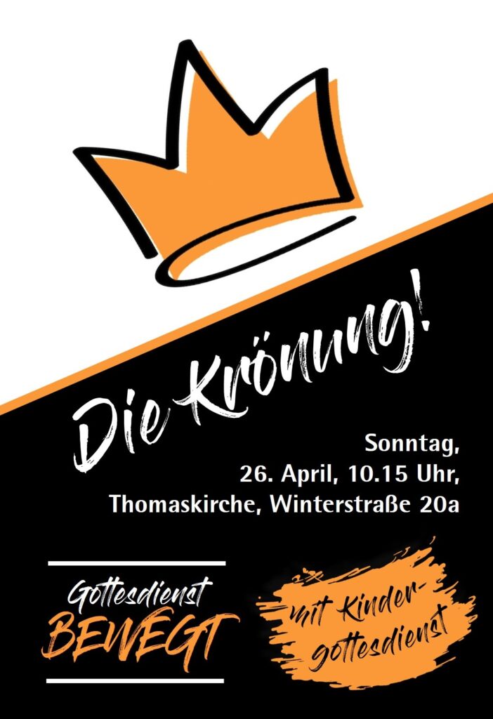 Gottesdienst BEWEGT am 26.04.2026 um 10:15 Uhr in der Thomaskirche zum Thema "Die Krönung!"