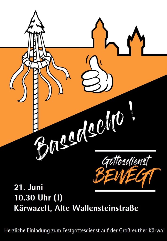 Gottesdienst BEWEGT am 21.06.2026 um 10:30 Uhr im Kärwazelt in der Alten Wallensteinstraße zum Thema "Bassdscho!"